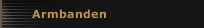 Armbanden